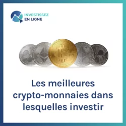 Les meilleures crypto-monnaies à investir