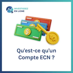 Qu'est-ce qu'un compte ECN ?