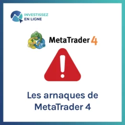 Les arnaques de MetaTrader 4