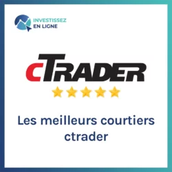 Les meilleurs courtiers de cTrader